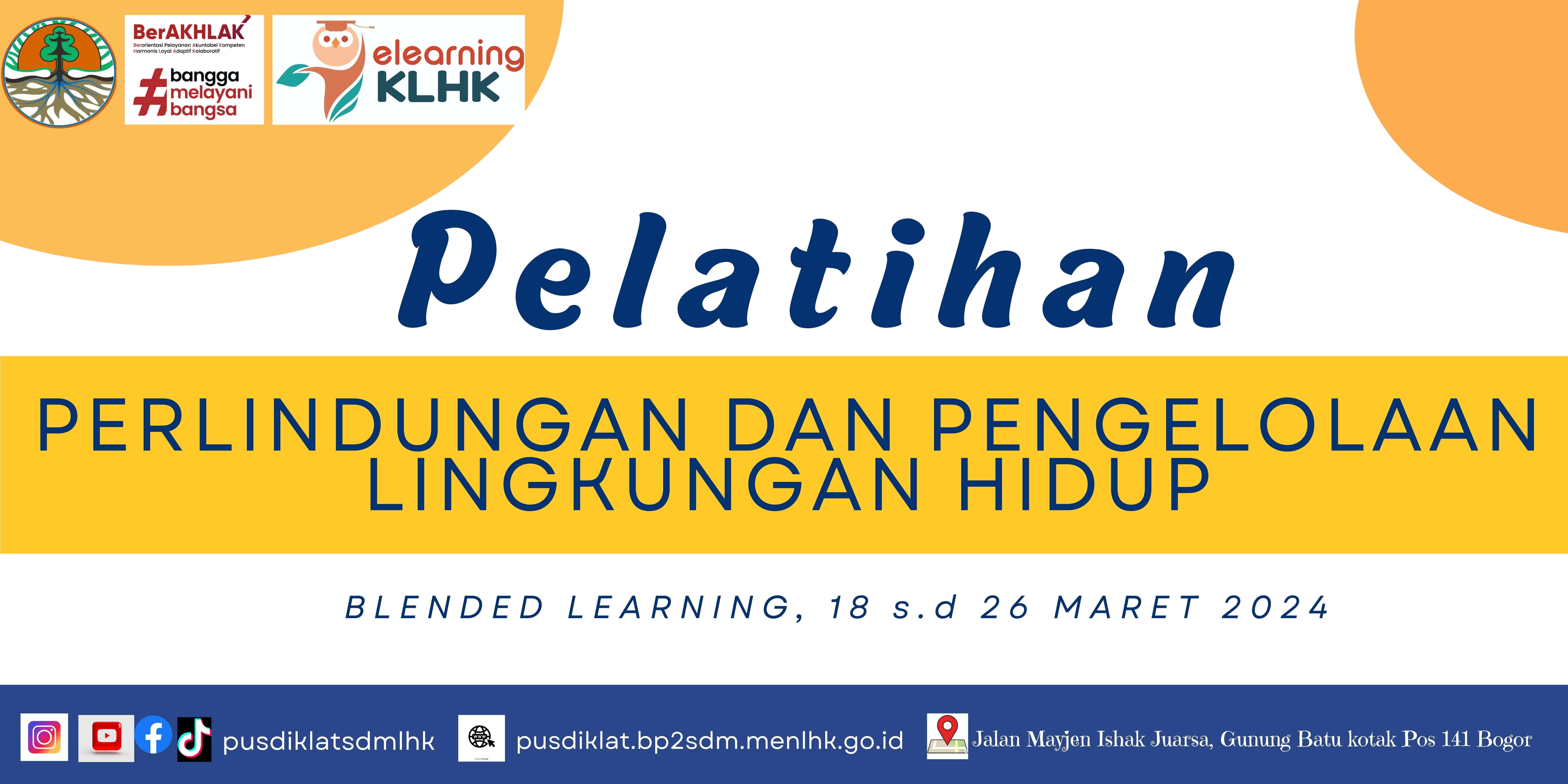 Pelatihan Perlindungan dan Pengelolaan Lingkungan Hidup PUSDIKLAT  SDM LHK
