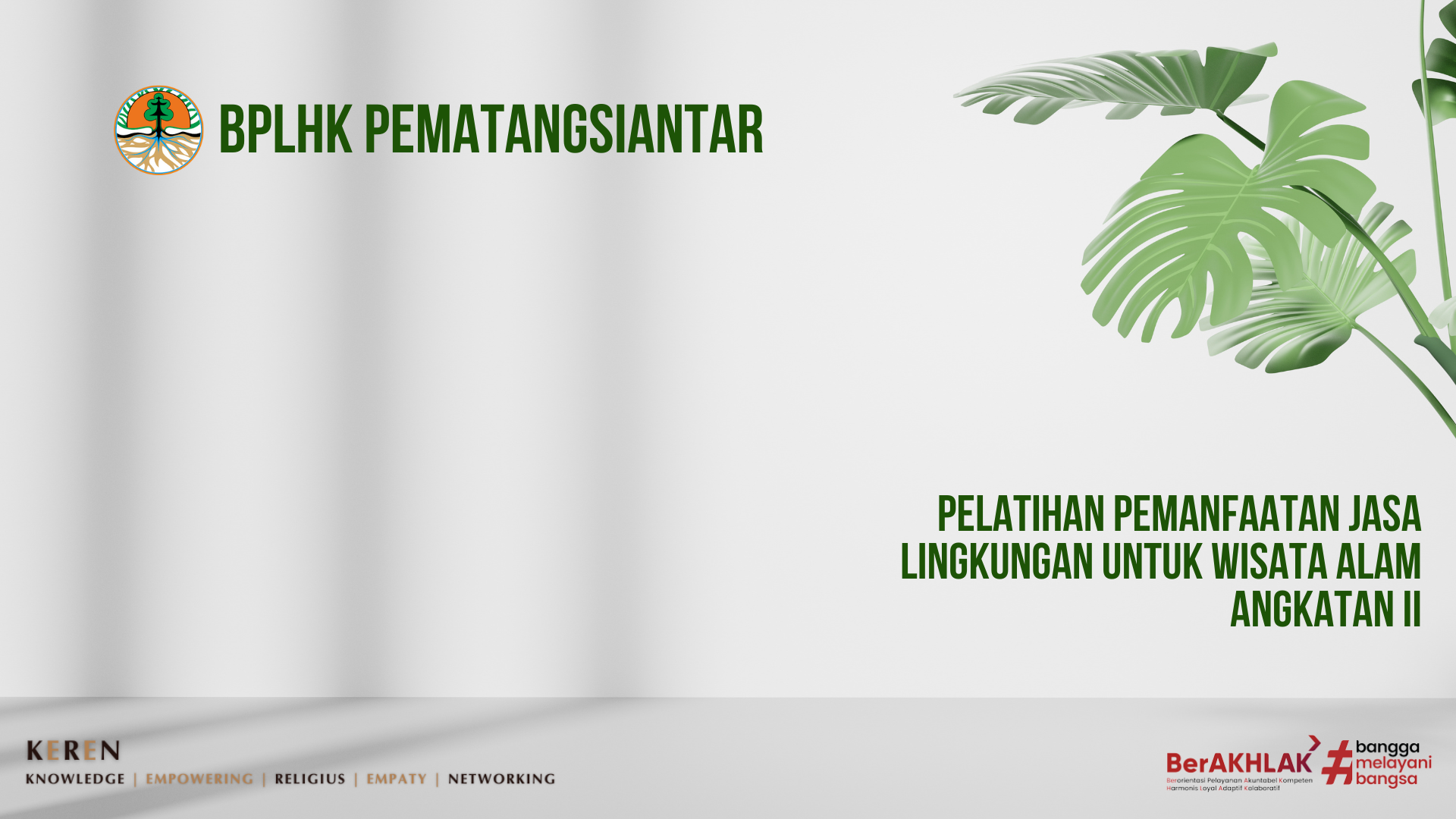 PELATIHAN PEMANFAATAN JASA LINGKUNGAN UNTUK WISATA ALAM ANGKATAN 2