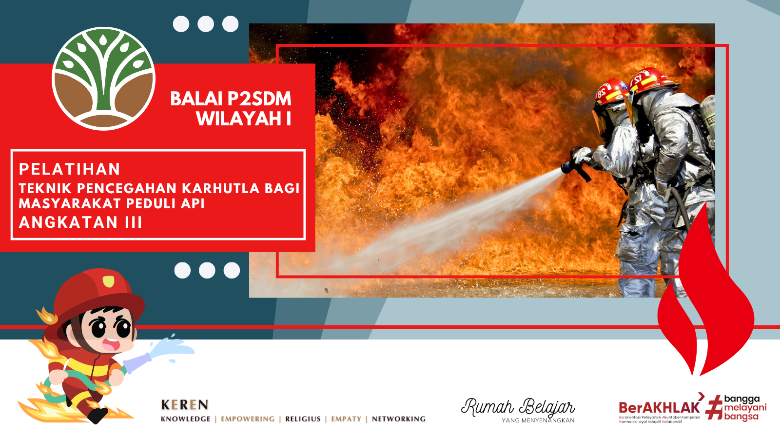 PELATIHAN TEKNIK PENCEGAHAN KARHUTLA BAGI MASYARAKAT PEDULI API (MPA) ANGKATAN III