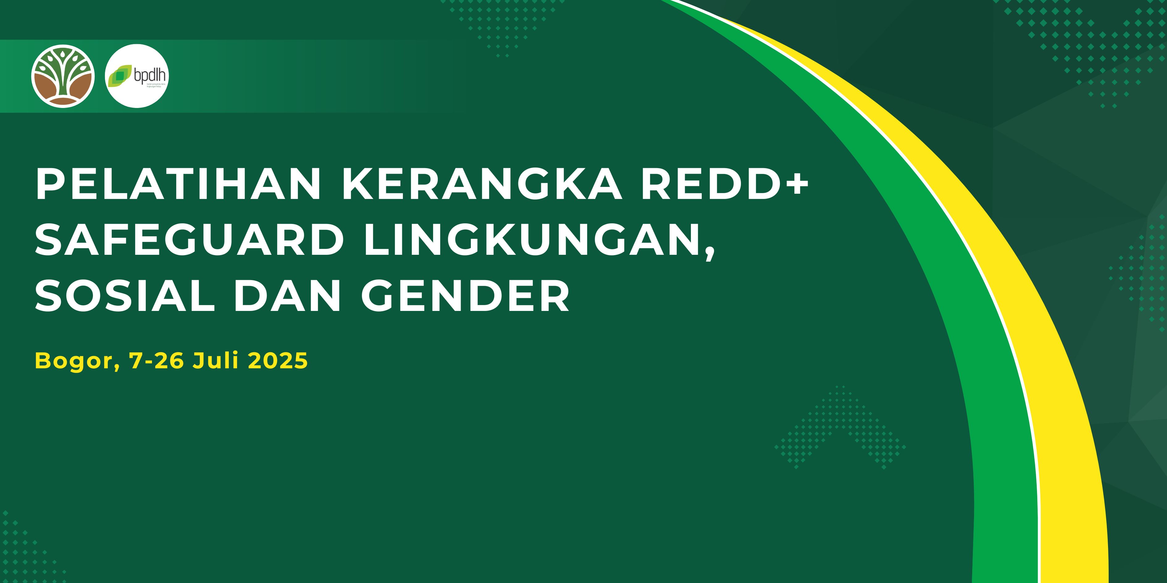 Pelatihan Kerangka REDD+ dan Safeguard Lingkungan, Sosial dan Gender Angkatan I 2025