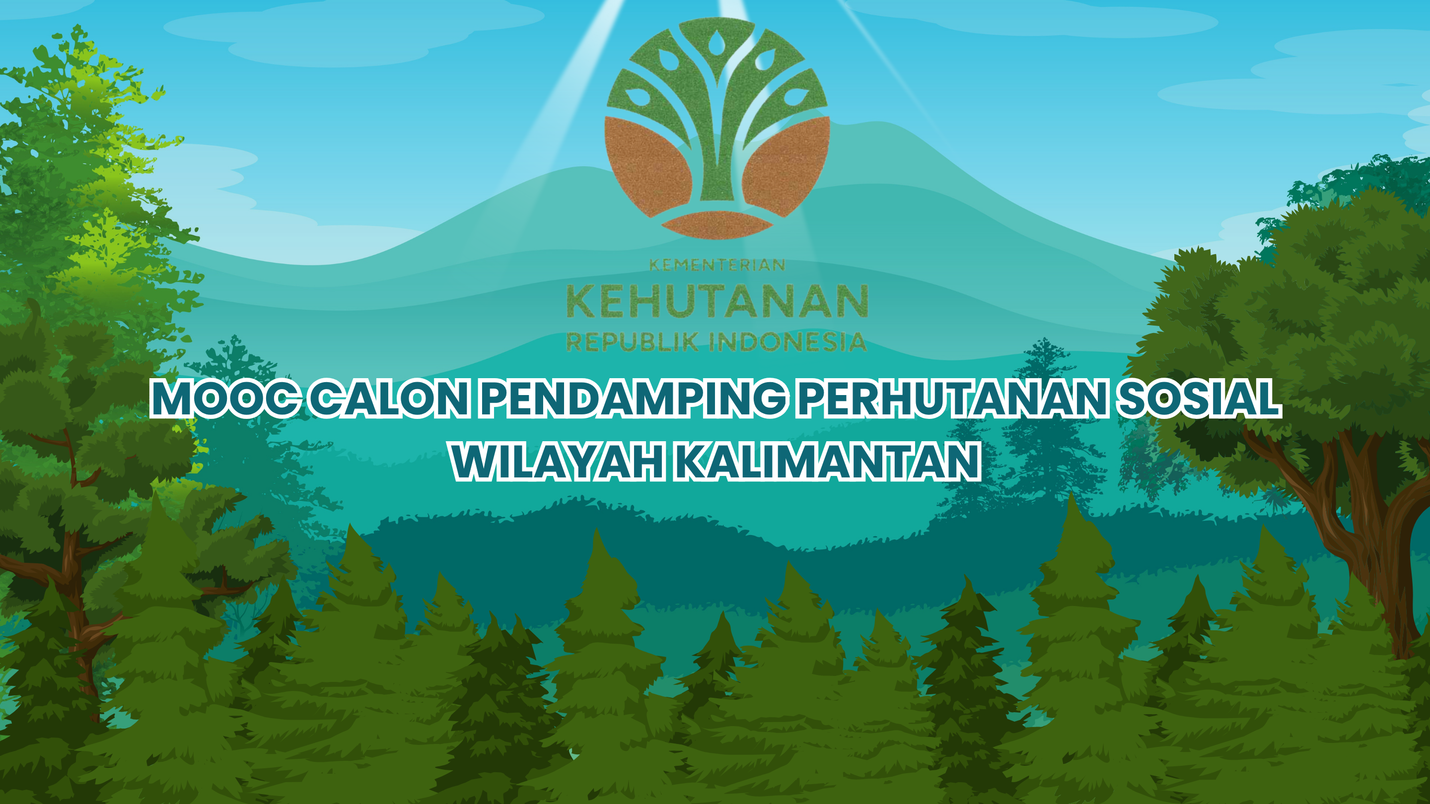 MOOC Calon Pendamping Perhutanan Sosial Wilayah Kalimantan