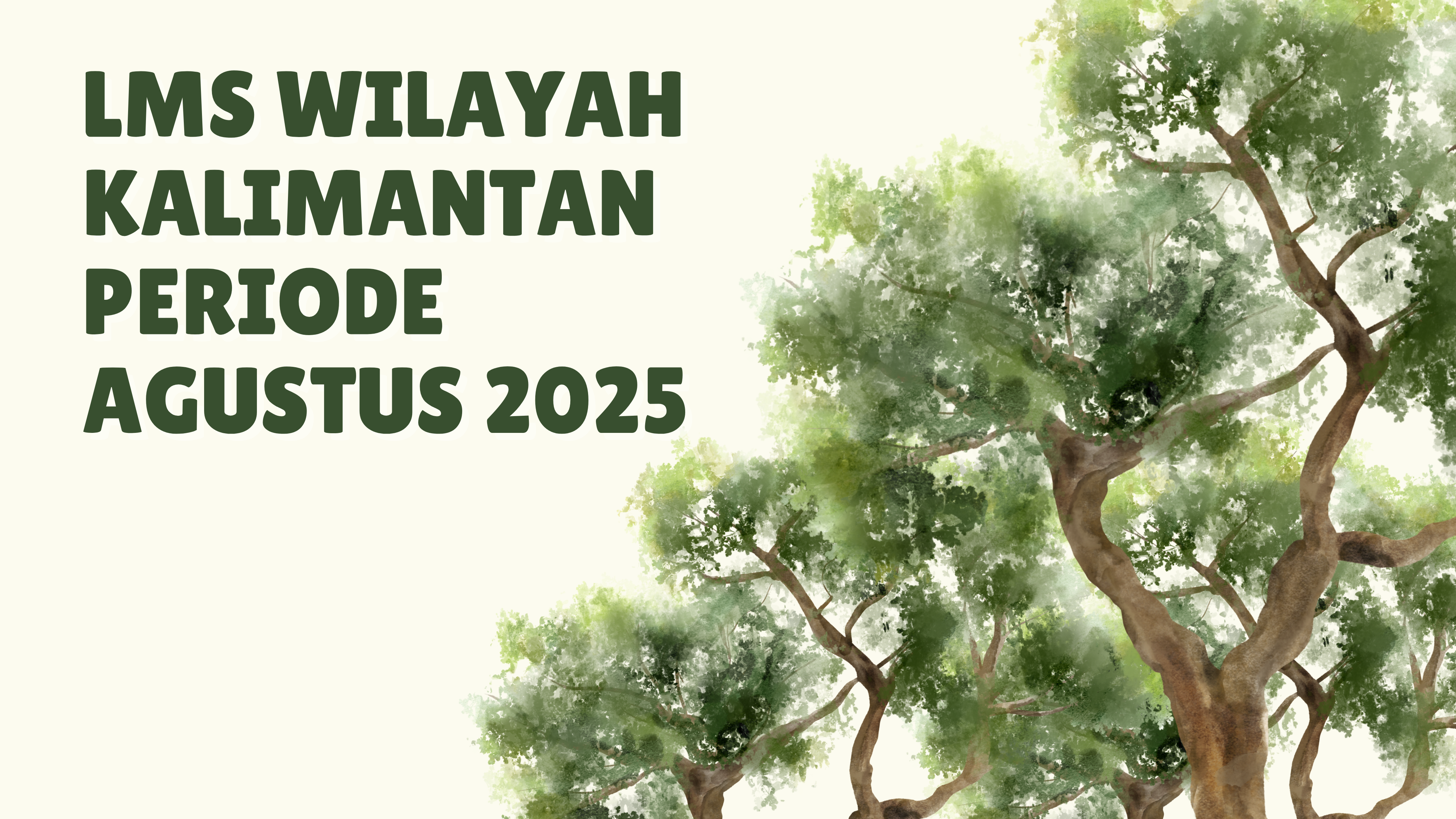 LMS WILAYAH KALIMANTAN PERIODE AGUSTUS