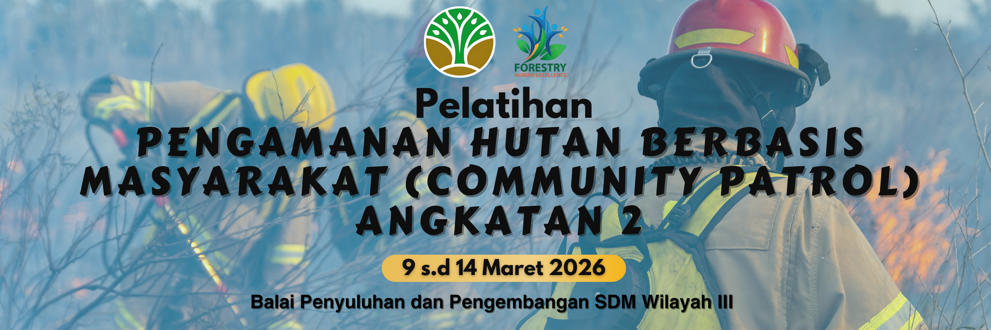 Pelatihan Pengamanan Hutan Berbasis Masyarakat (Community Patrol) Angkatan 2 Tahun 2026