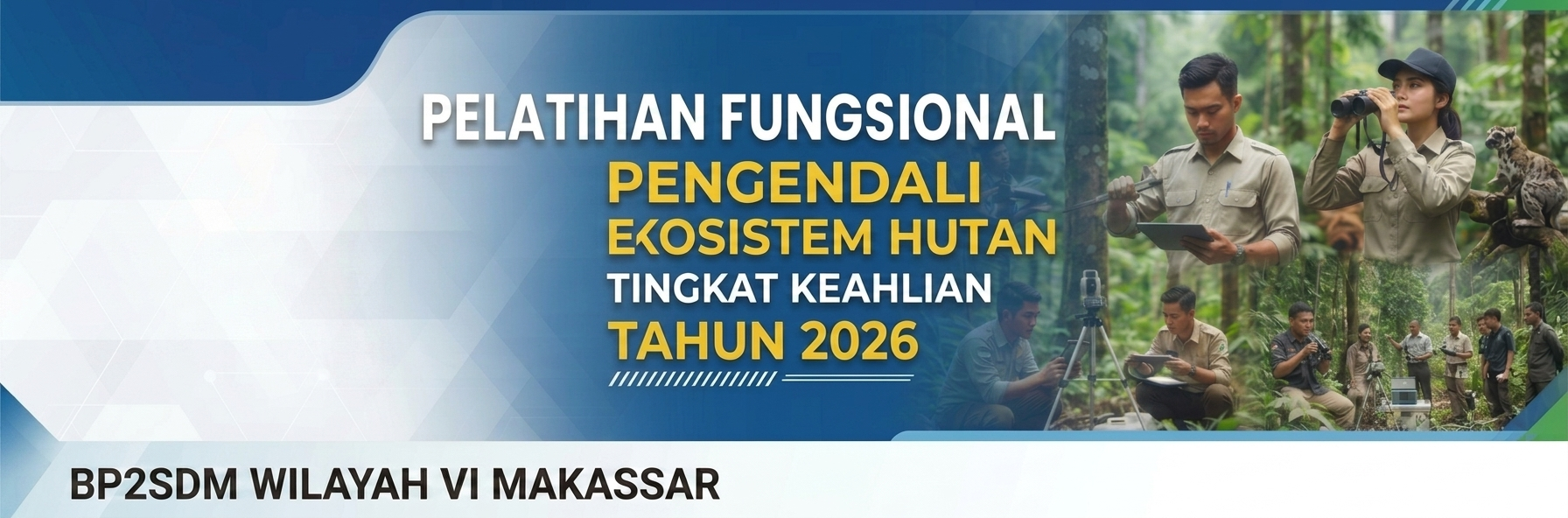 Pelatihan Fungsional Pengendali Ekosistem Hutan (PEH) Tingkat Keahlian Tahun 2026