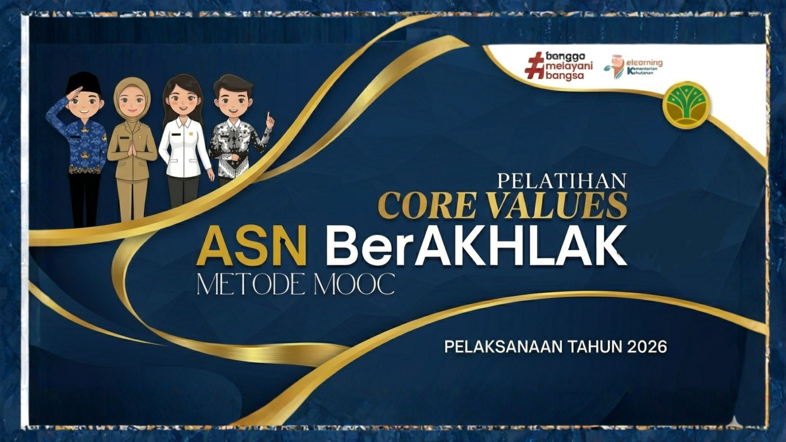 Pelatihan Core Values ASN BerAKHLAK metode MOOC Tahun 2026