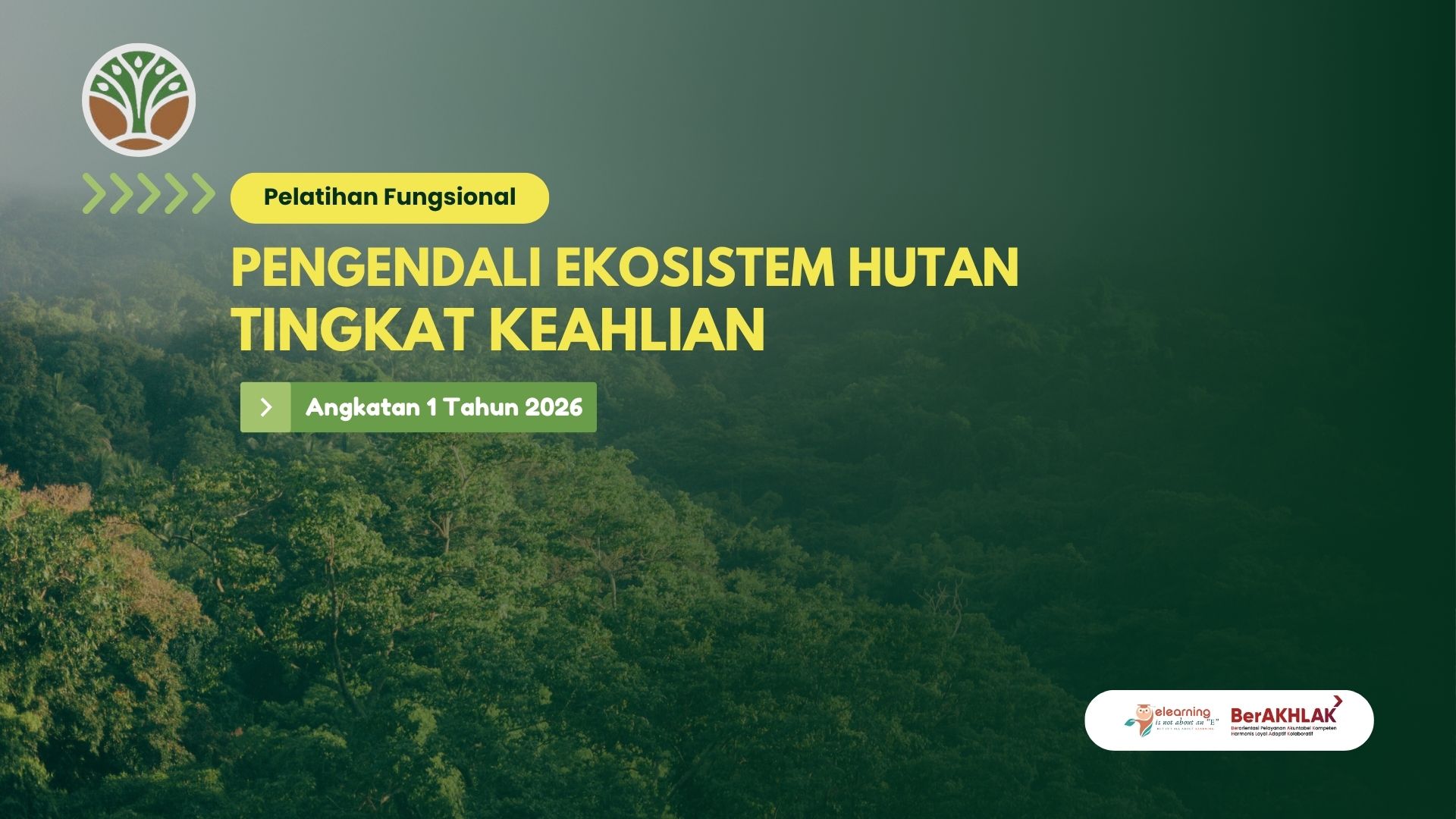 Pelatihan Fungsional Pengendali Ekosistem Hutan Tingkat Keahlian Angkatan 1 