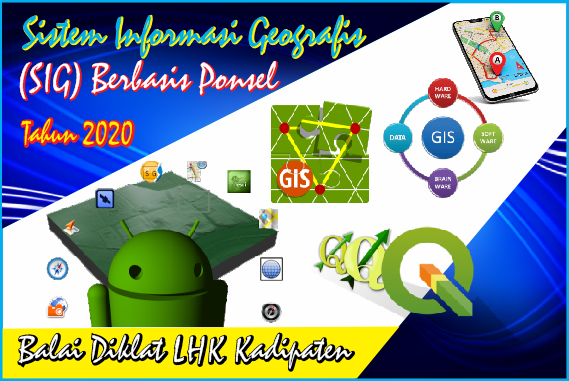PELATIHAN SIG BERBASIS PONSEL TAHUN 2020 DI BDLHK KADIPATEN