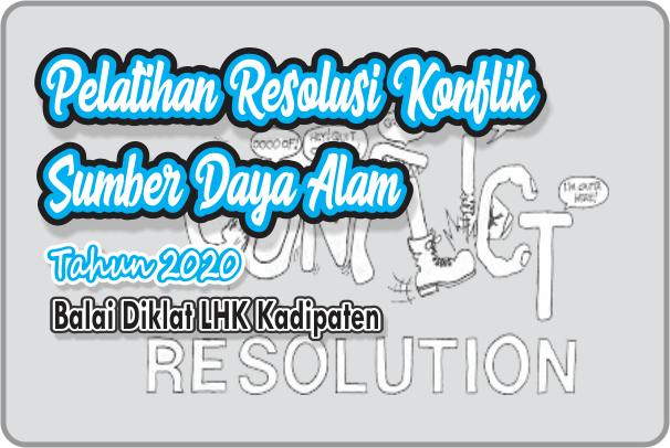 PELATIHAN RESOLUSI KONFLIK SDA TAHUN 2020 DI BDLHK KADIPATEN