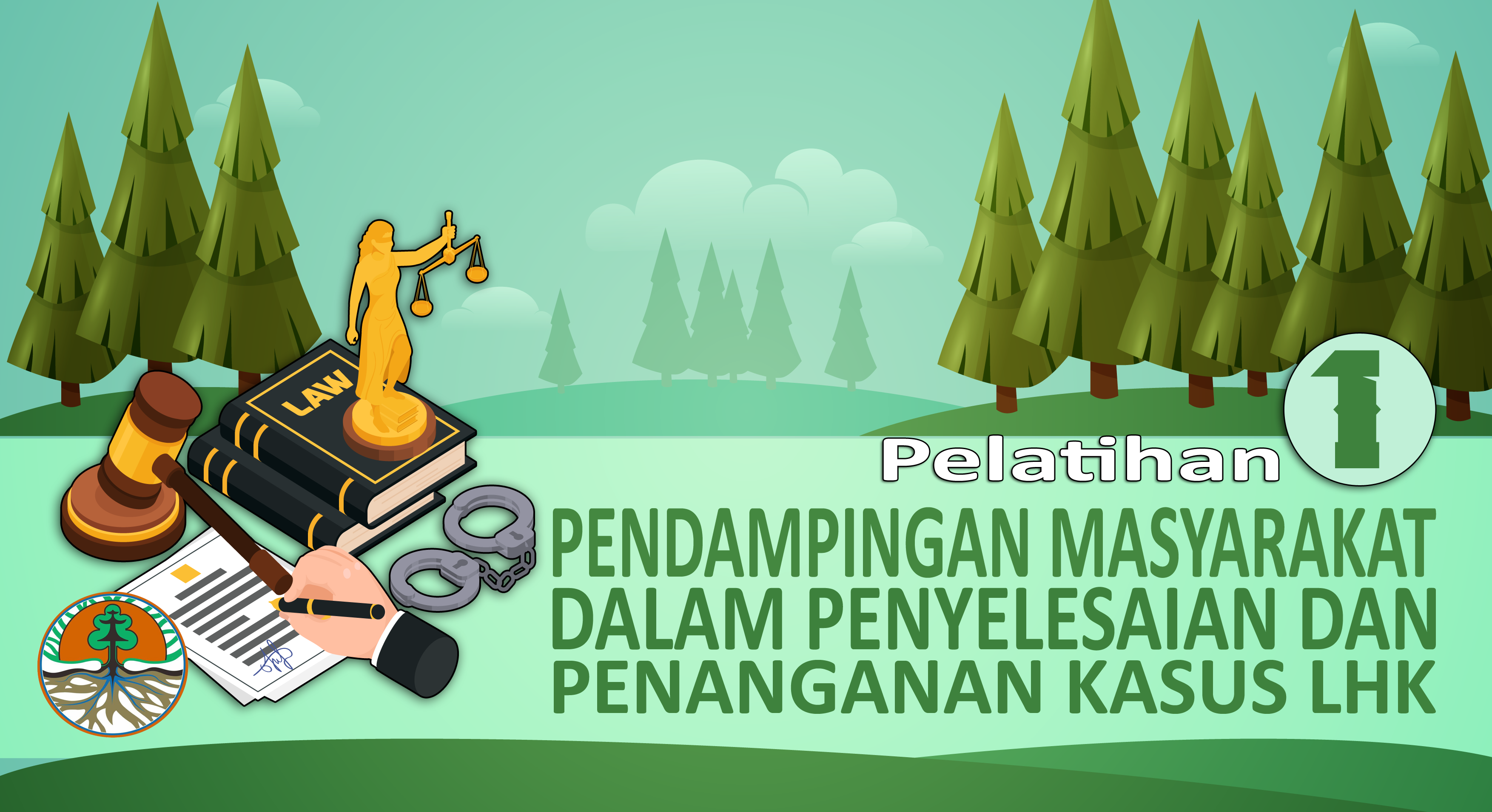 Pelatihan Pendampingan Masyarakat dalam Penyelesaian dan Penanganan Kasus LHK