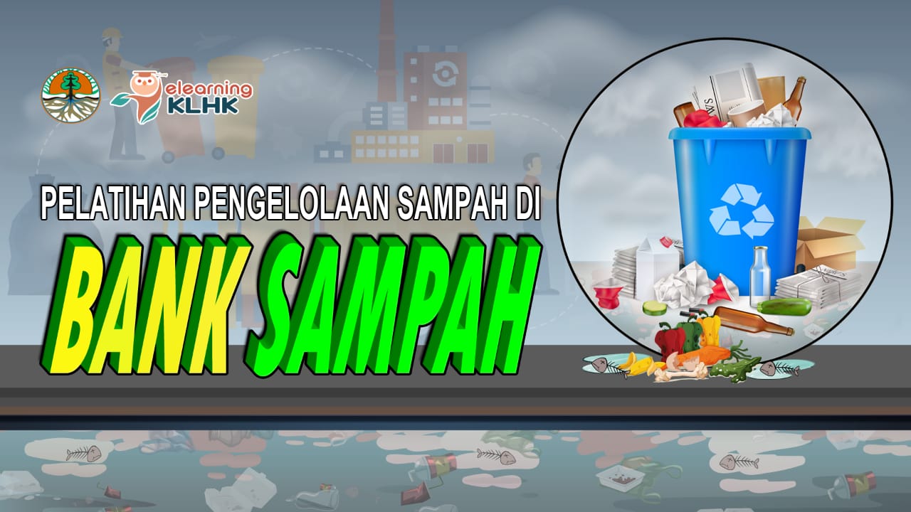 Pelatihan pengelolaan sampah di bank sampah angkatan 2