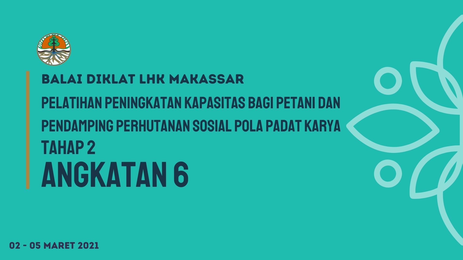 Pelatihan Peningkatan Kapasitas bagi Petani dan Pendamping Perhutanan Sosial Pada Pola Padat Karya Tahap II Angkatan 6